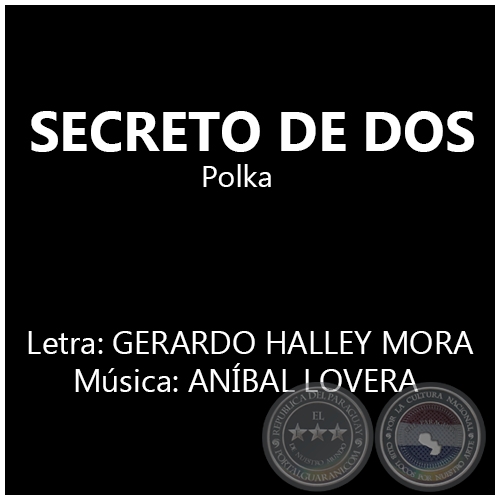 SECRETO DE DOS - Música: ANÍBAL LOVERA